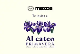 MAZDA Y FERIA AL CATEO CELEBRAN LA LLEGADA DE LA PRIMAVERA CON UNA FIESTA CULTURAL 